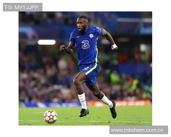 吕迪格未来去向仍存变数皇马与球员尚未达成最终协议